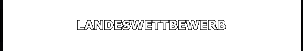 LANDESWETTBEWERB