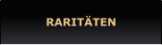RARITÄTEN