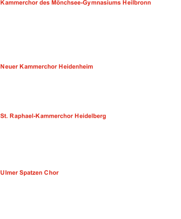 Kammerchor des Mönchsee-Gymnasiums Heilbronn  Leitung: Claus Hutschenreuther 01: Im Wald und auf der Heide - A. Wilson 02: O primavera - C. Monteverdi 03: In stiller Zeit - J. Brahms 04: Über dem Fluss scheint der Mond - P. Vandré 05: Bewaffneter Friede - K. Thomas 06: Candombe de San Balthazar - A. Montenegro-Yabor Neuer Kammerchor Heidenheim  Leitung: Thomas Kammel 07: Crucifixus a 8 - A. Lotti 08: Jetzt gang i ans Brünnele - F. Silcher 09: Os justi - A. Bruckner 10: Candombe de San Balthazar - A. Montenegro-Yabor 11: Einsamkeit - G. Bonato St. Raphael-Kammerchor Heidelberg  Leitung: Mathias Rickert 12: Cantemus - L. Bárdos 13: In te Domine speravi - J. Desprez 14: Die Sternseherin - K. Nystedt 15: Die Kapelle - R. Schumann 16: Wach auf, meins Herzens Schöne - J. Brahms 17: Mister Sandman - P. Billard (Arr. A. Raugh) Ulmer Spatzen Chor Leitung: Hans des Gilde 18: Pueri Hebraeorum - G.P. da Palestrina 19: Die Sternseherin - K. Nystedt 20. Schwesterlein - J. Brahms 21: Er istˋs - M. Reger 22: Pange lingua - G. Orban 23: Tonight - L. Bernstein (Arr. N. Hare)